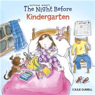 The Night Before Kindergarten by Wing, Natasha; Durrel, Julie, 9780448425009