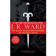 The Black Dagger Brotherhood An Insider's Guide by Ward, J.R., 9780451225009