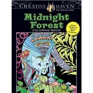 Creative Haven Midnight Forest Coloring Book Animal Designs on a Dramatic Black Background by Boylan, Lindsey, 9780486805009