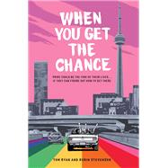 When You Get the Chance by Ryan, Tom; Stevenson, Robin, 9780762495009
