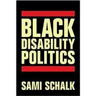Black Disability Politics by Sami Schalk, 9781478025009