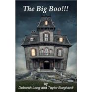 The Big Boo! by Long, Deborah; Burghardt, Taylor; Long, J. K., 9781507725009