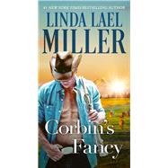 Corbin's Fancy by Miller, Linda Lael, 9781668035009