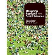 Designing Research in the Social Sciences by Maggetti, Martino; Gilardi, Fabrizio; Radaelli, Claudio M., 9781849205009