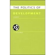 The Politics of Development: A Survey by Weber; Heloise, 9781857435009
