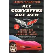 All Corvettes Are Red by Schefter, James, 9780671685010