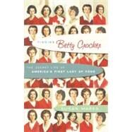 Finding Betty Crocker The Secret Life of America's First Lady of Food by Marks, Susan, 9780743265010