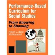 Performance-Based Curriculum for Social Studies by Burz, Helen L.; Marshall, Kit, 9780803965010