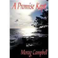 A Promise Kept by Campbell, Morag, 9780954445010