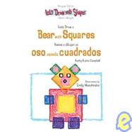 Let's Draw a Bear With Squares / Vamos a Dibujar un Oso Usando Cuadrados by Campbell, Kathy Kuhtz; Muschinske, Emily; Brusca, Maria Cristina, 9781404275010