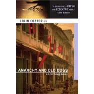 Anarchy and Old Dogs by Cotterill, Colin, 9781569475010