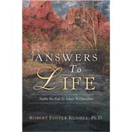 Answers To Life by Russell, Robert Foster, 9781594675010