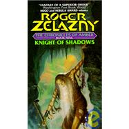 Knight of Shadows by Zelazny, Roger, 9780380755011