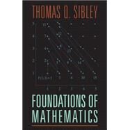 The Foundations of Mathematics by Sibley, Thomas Q., 9780470085011