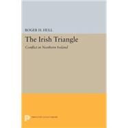 The Irish Triangle by Hull, Roger H., 9780691615011