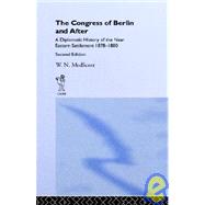 Congress of Berlin and After by Medlicott,William Norton, 9780714615011