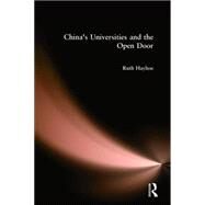 China's Universities and the Open Door by Hayhoe,Ruth, 9780873325011