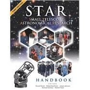 Small Telescope and Astronomical Research (STAR) Handbook by Genet, Russell; Johnson, Jolyon; Robert, Buchheim; Harshaw, Richard; Freed, Rachel, 9780999465011