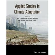 Applied Studies in Climate Adaptation by Palutikof, Jean P.; Boulter, Sarah L.; Barnett, Jon; Rissik, David, 9781118845011