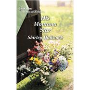 His Montana Star by Shirley Hailstock, 9781335585011