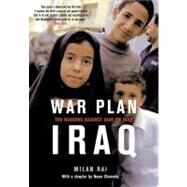 War Plan Iraq Ten Reasons Against War on Iraq by Rai, Milan; Chomsky, Noam; Johns, Emily; Weston-Arnold, Kim, 9781859845011