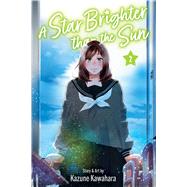 A Star Brighter than the Sun, Vol. 2 by Kawahara, Kazune, 9781974755011