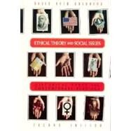 Ethical Theory and Social Issues History Texts and Contemporary Readings by Goldberg, David Theo, 9780155015012