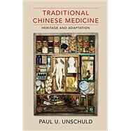 Traditional Chinese Medicine by Unschuld, Paul U.; Andrews, Bridie J., 9780231175012