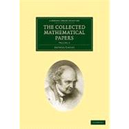 The Collected Mathematical Papers by Cayley, Arthur, 9781108005012