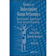 Advances in Understanding Human Performance: Neuroergonomics, Human Factors Design, and Special Populations by Marek; Tadeusz, 9781439835012
