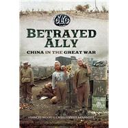 Betrayed Ally by Wood, Frances; Arnander, Christopher, 9781473875012