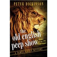 The Old English Peep Show by Dickinson, Peter, 9781504005012