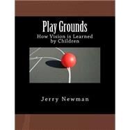 Play Grounds by Newman, Jerry, 9781505615012