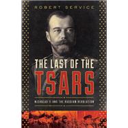 The Last of the Tsars by Service, Robert, 9781681775012