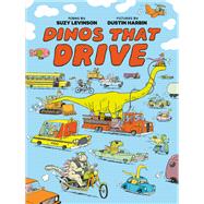 Dinos That Drive by Suzy Levinson, 9781770495012