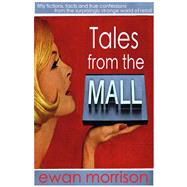 Tales from the Mall by Morrison, Ewan, 9781908885012