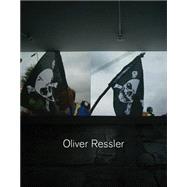 Oliver Ressler by Demos, T. J.; Kosmala, Katarzyna; Milevska, Suzana; Scotini, Marco; Ressler, Oliver, 9783869845012