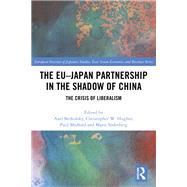 The Eujapan Partnership in the Shadow of China by Berkofsky, Axel; Hughes, Christopher W.; Midford, Paul; Sderberg, Marie, 9780367895013
