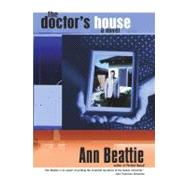 The Doctor's House A Novel by Beattie, Ann, 9780743235013