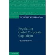 Regulating Global Corporate Capitalism by Picciotto, Sol, 9781107005013