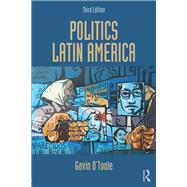 Politics Latin America by O'Toole; Gavin, 9781138245013