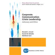 Corporate Communication Crisis Leadership by Arnett, Ronald, C.; Deiuliis, Sarah M.; Corr, Matthew, 9781631575013