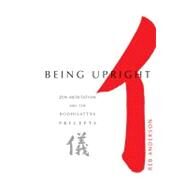 Being Upright Zen Meditation and Bodhisattva Precepts by Anderson, Reb, 9781930485013
