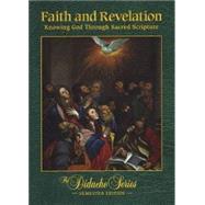 Faith and Revelation: Knowing God Through Sacred Scripture by Scott Hahn, 9781936045013