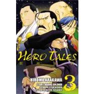 Hero Tales, Vol. 3 by Arakawa, Hiromu; Zhou, Huang Jin, 9780316085014