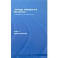 Leading Contemporary Economists: Economics at the cutting edge by Pressman; Steven, 9780415775014