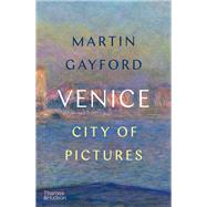 Venice by Gayford, Martin, 9780500295014