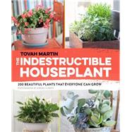 The Indestructible Houseplant by Martin, Tovah, 9781604695014