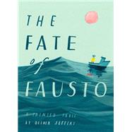 The Fate of Fausto by Jeffers, Oliver, 9780593115015