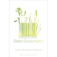 Green Consumption The Global Rise of Eco-Chic by Barendregt, Bart; Jaffe, Rivke, 9780857855015